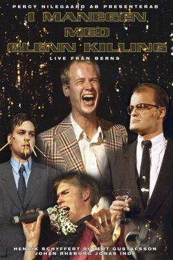 I Manegen med Glenn Killing: Live från Berns (1995) I Manegen med Glenn Killing: Live från Berns (1995)