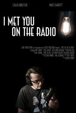 I Met You on the Radio (2017) I Met You on the Radio (2017)