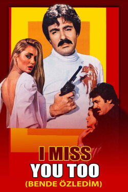 I Miss You Too (1981) I Miss You Too (1981)