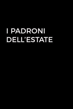 I padroni dell'estate (1987) I padroni dell'estate (1987)