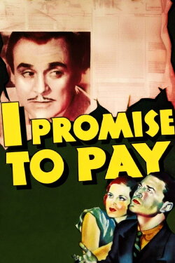 I Promise to Pay (1937) I Promise to Pay (1937)