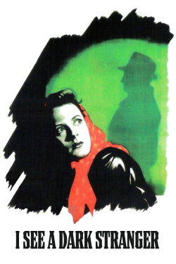 I See a Dark Stranger (1946) I See a Dark Stranger (1946)