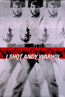 I Shot Andy Warhol (1996) I Shot Andy Warhol (1996)