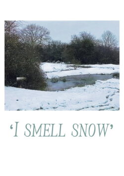 ‘I smell snow’ (2024) ‘I smell snow’ (2024)