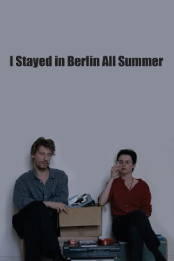 I Stayed in Berlin All Summer (1994) I Stayed in Berlin All Summer (1994)