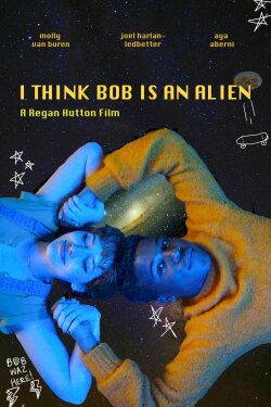 I Think Bob Is An Alien (2023) I Think Bob Is An Alien (2023)