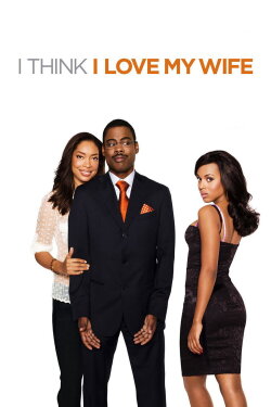 I Think I Love My Wife (2007) I Think I Love My Wife (2007)