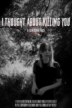 I Thought About Killing You (2022) I Thought About Killing You (2022)