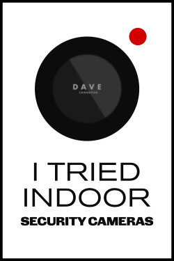 I Tried Indoor Security Cameras (2024) I Tried Indoor Security Cameras (2024)
