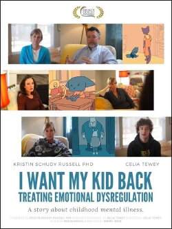 I Want My Kid Back: Treating Emotional Dysregulation (2021)