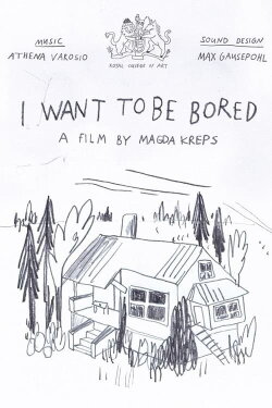 I Want To Be Bored (2022) I Want To Be Bored (2022)
