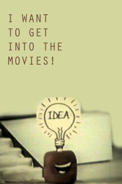 I Want to Get Into the Movies! (1991) I Want to Get Into the Movies! (1991)