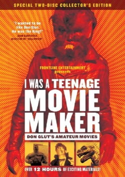I Was a Teenage Movie Maker: Don Glut's Amateur Movies (2006) I Was a Teenage Movie Maker: Don Glut's Amateur Movies (2006)