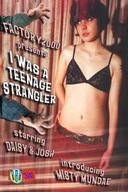I Was a Teenage Strangler (1997) I Was a Teenage Strangler (1997)