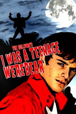 I Was a Teenage Werebear (2011) I Was a Teenage Werebear (2011)