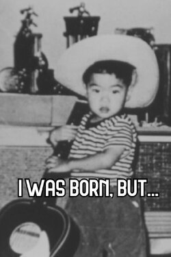 I Was Born, But… (2004) I Was Born, But… (2004)