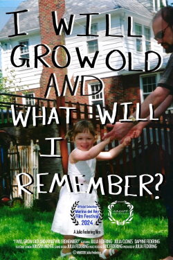 i will grow old, and what will i remember? (2024) i will grow old, and what will i remember? (2024)
