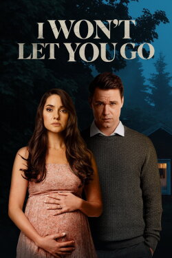 I Won't Let You Go (2022) I Won't Let You Go (2022)