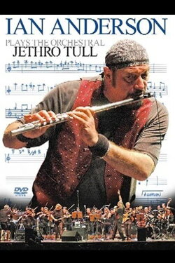 Ian Anderson - Plays the Orchestral Jethro Tull (2005) Ian Anderson - Plays the Orchestral Jethro Tull (2005)