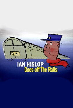 Ian Hislop Goes Off The Rails (2008) Ian Hislop Goes Off The Rails (2008)