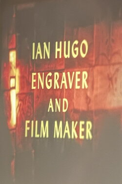 Ian Hugo, Engraver and Filmmaker (1972)