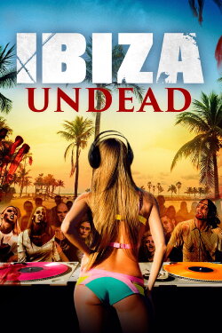 Ibiza Undead (2016) Ibiza Undead (2016)
