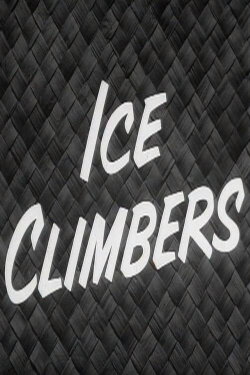 Ice Climbers (1956) Ice Climbers (1956)