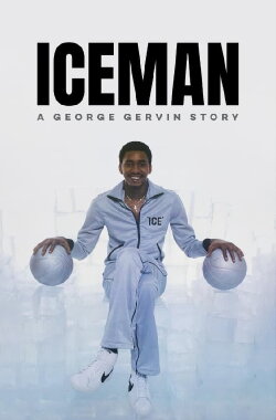 Iceman: A George Gervin Story (2023) Iceman: A George Gervin Story (2023)
