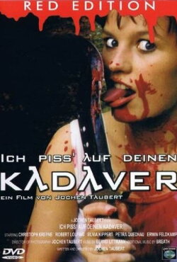 Ich piss' auf deinen Kadaver (1999)