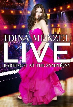 Idina Menzel Live: Barefoot at the Symphony (2012)