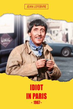 Idiot in Paris (1967) Idiot in Paris (1967)