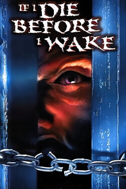 If I Die Before I Wake (1998) If I Die Before I Wake (1998)