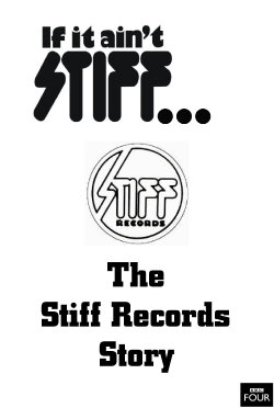 If It Ain't Stiff: The Stiff Records Story (2007) If It Ain't Stiff: The Stiff Records Story (2007)