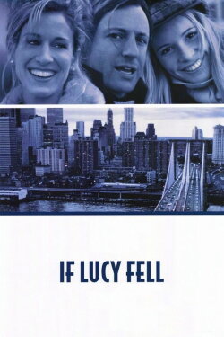 If Lucy Fell (1996) If Lucy Fell (1996)