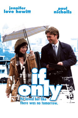 If Only (2004) If Only (2004)