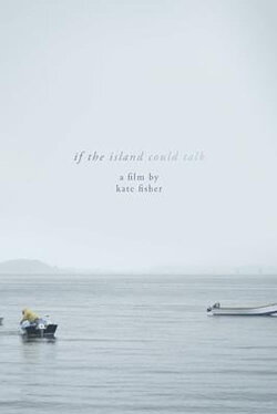 If The Island Could Talk (2019) If The Island Could Talk (2019)