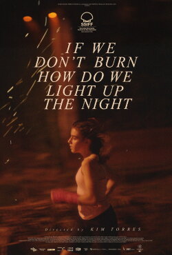 If We Don't Burn, How Do We Light Up the Night (2025)