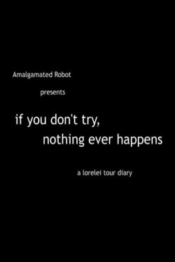 If You Don't Try, Nothing Ever Happens (2000) If You Don't Try, Nothing Ever Happens (2000)