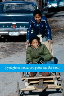 If You Give a Dance, You Gotta Pay the Band (1972) If You Give a Dance, You Gotta Pay the Band (1972)