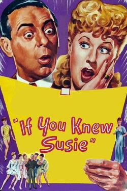 If You Knew Susie (1948) If You Knew Susie (1948)