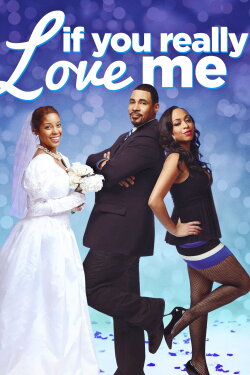 If You Really Love Me (2012) If You Really Love Me (2012)