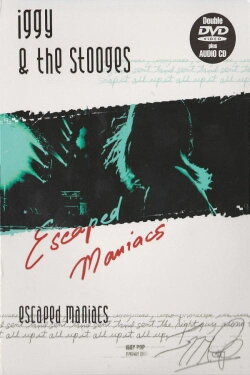 Iggy and the Stooges: Escaped Maniacs (2008) Iggy and the Stooges: Escaped Maniacs (2008)