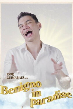 Igor Guimarães: Benigno in Paradise (2022) Igor Guimarães: Benigno in Paradise (2022)