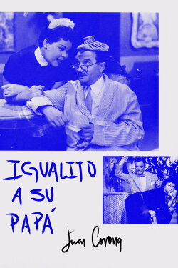 Igualito a su papá (1957) Igualito a su papá (1957)