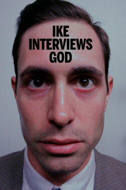 ike interviews god (2014)