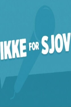 Ikke for Sjov (2015)