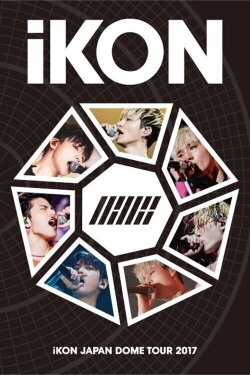 iKON Japan Dome Tour 2017 (2017) iKON Japan Dome Tour 2017 (2017)
