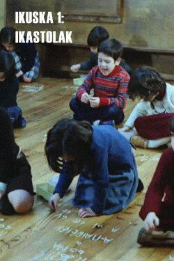 Ikuska 1: Ikastolak (1979) Ikuska 1: Ikastolak (1979)