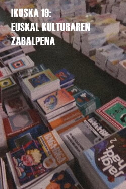 Ikuska 19: Euskal kulturaren zabalpena (1984)