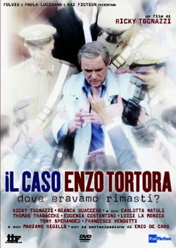 Il caso Enzo Tortora - Dove eravamo rimasti? (2012) Il caso Enzo Tortora - Dove eravamo rimasti? (2012)